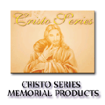 Cristo Series Memorial Products